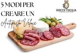 5 Idee per un Antipasto Veloce e Gustoso